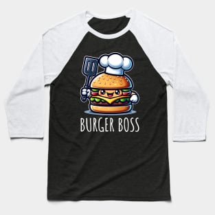 Burger Boss Chef Foodie Burger Lover Baseball T-Shirt